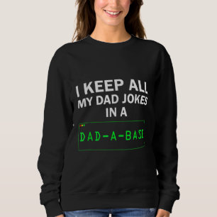 Ich Behielt alle meine Vater Witze in einem Vater Sweatshirt