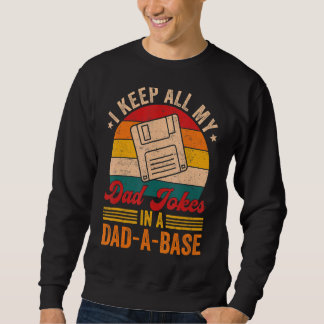 Ich Behielt alle meine Vater-Witze in einem Vater  Sweatshirt