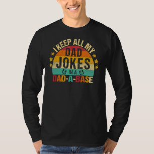 Ich Behielt alle meine Vater-Witze in einem Vater, T-Shirt
