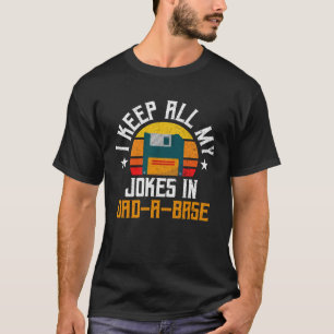 Ich Behielt alle meine Witze in einem Vater mit ei T-Shirt