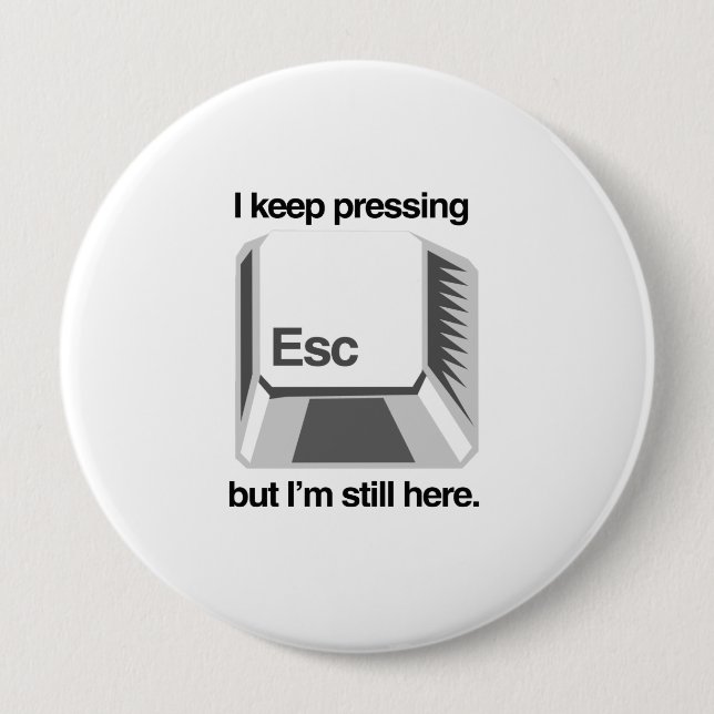 Ich behielt das Drücken von ESC Button (Vorderseite)