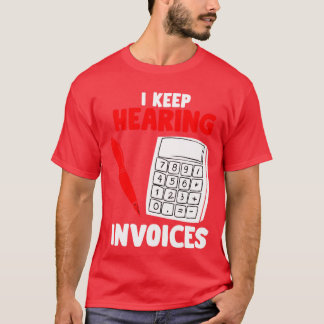 Ich Behielt Hörrechnungen - Funny Accountant Pun T T-Shirt