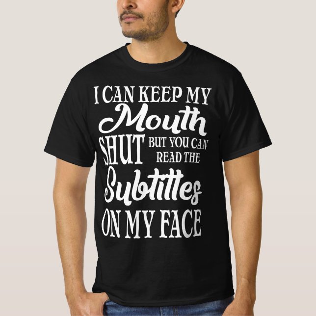 Ich Behielt meine Mundshütte, aber lese Untertitel T-Shirt (Vorderseite)