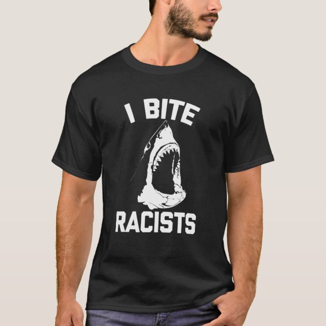 Ich beiße Rassisten (Hai) Sprichwort sarkastisch C T-Shirt (Vorderseite)