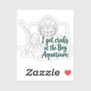 Ich bekam Krabben im Jungen-Aquarium - Aufkleber