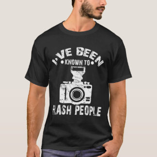 Ich bekannt, um zu blitzen Leute-Fotograf T-Shirt