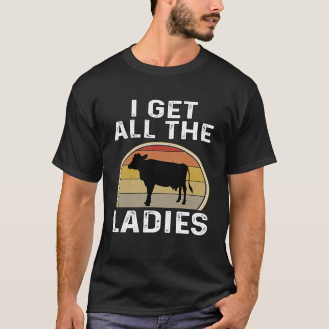 Ich bekomme alle Ladys Dairy Bauer Kuh Retro Farm T-Shirt (Vorderseite)
