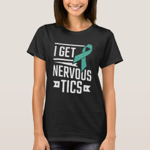 Ich bekomme das Nervous Tics Tourette Syndrom T-Shirt