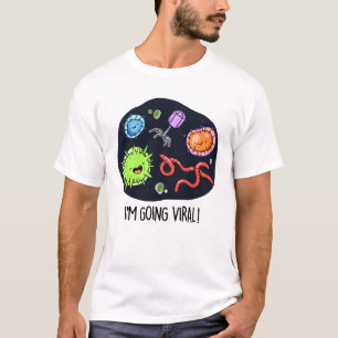 Ich bekomme einen Viral Funny Virus Pun T-Shirt