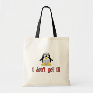 ICH BEKOMME ES NICHT Niedliches Pinguindesign Tragetasche