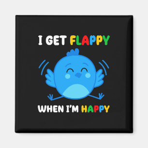 Ich bekomme Flappy, wenn ich froh bin, dass Autism Magnet