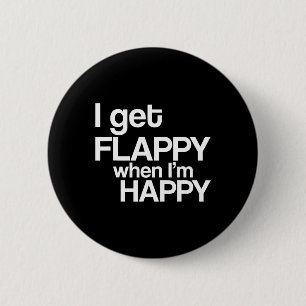 Ich bekomme Flappy, wenn ich glücklich bin Autismu Button