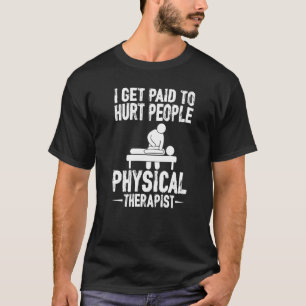 Ich bekomme Geld für die körperliche Therapie von T-Shirt