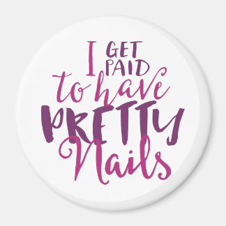 Ich bekomme Hübsche Nails bezahlt 3" Round Magnet