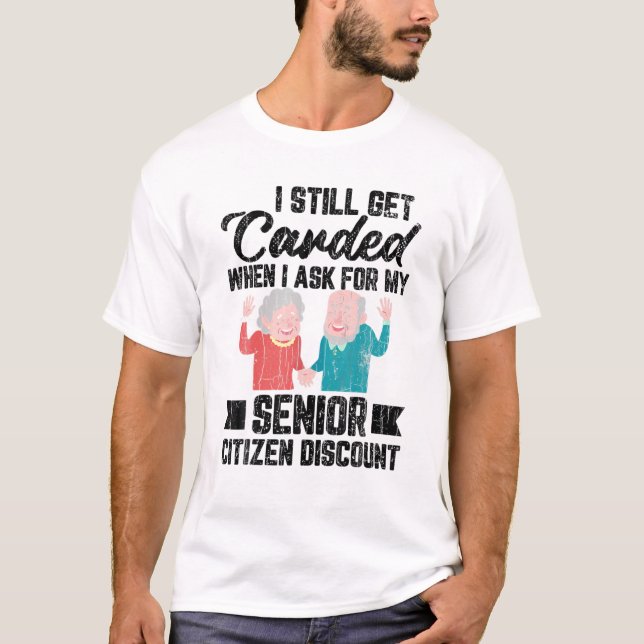 Ich bekomme immer noch lustige Älteste 60. 70. Geb T-Shirt (Vorderseite)