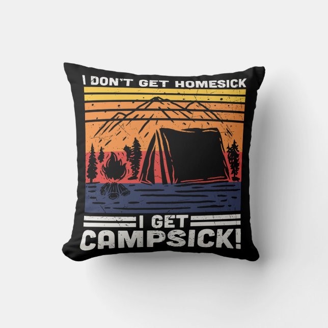 Ich bekomme kein Heimweh, wenn ich Campsick bekomm Kissen (Vorderseite)