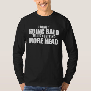 Ich bekomme keine Glatze, ich bekomme einfach mehr T-Shirt