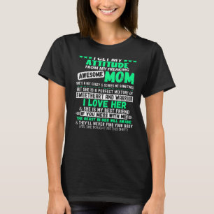 Ich bekomme meine Einstellung aus meiner unerschüt T-Shirt