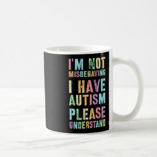 Ich benahm mich nicht falsch, ich habe Autismus Bi Kaffeetasse