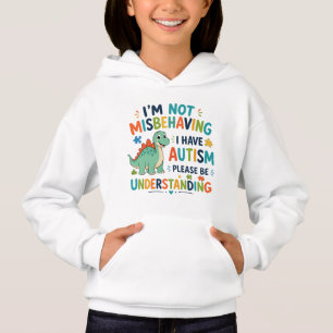Ich benehme mich nicht schlecht, ich habe Autismus Hoodie