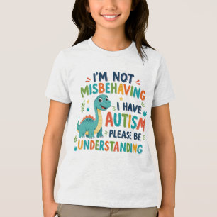 Ich benehme mich nicht schlecht, ich habe Autismus Tri-Blend Shirt
