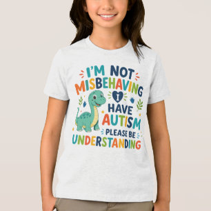 Ich benehme mich nicht schlecht, ich habe Autismus Tri-Blend Shirt