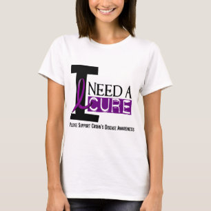 ICH BENÖTIGE eines HEILUNG1 CROHNS KRANKHEIT T - T-Shirt