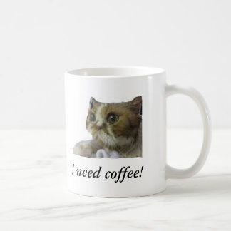 Ich benötige Kaffee! Tasse