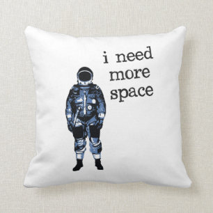 Ich benötige mehr Raum-Astronauten Kissen