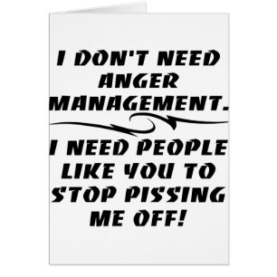 Ich benötige nicht Ärger-Management