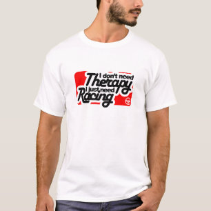 Ich benötige nicht Therapie, die ich gerade laufe T-Shirt