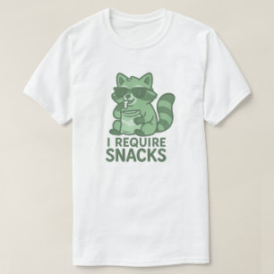 ICH BENÖTIGE SNACKS T-Shirt