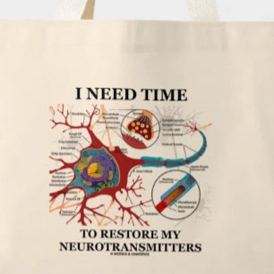 Ich benötige Zeit, meine Neurotransmitter wieder Jumbo Stoffbeutel