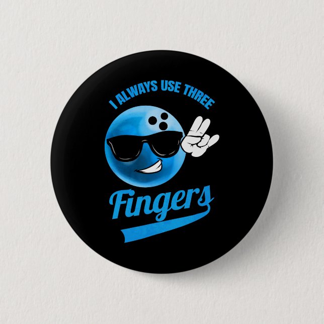 Ich benutze immer drei Flügel - Funny Bowling Button (Vorderseite)