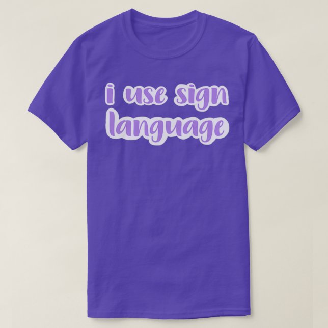 Ich benutze Zeichensprache-Lavendel T-Shirt (Design vorne)