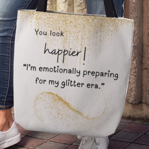 Ich bereite mich emotional auf meine Glitzer-Ära v Tasche