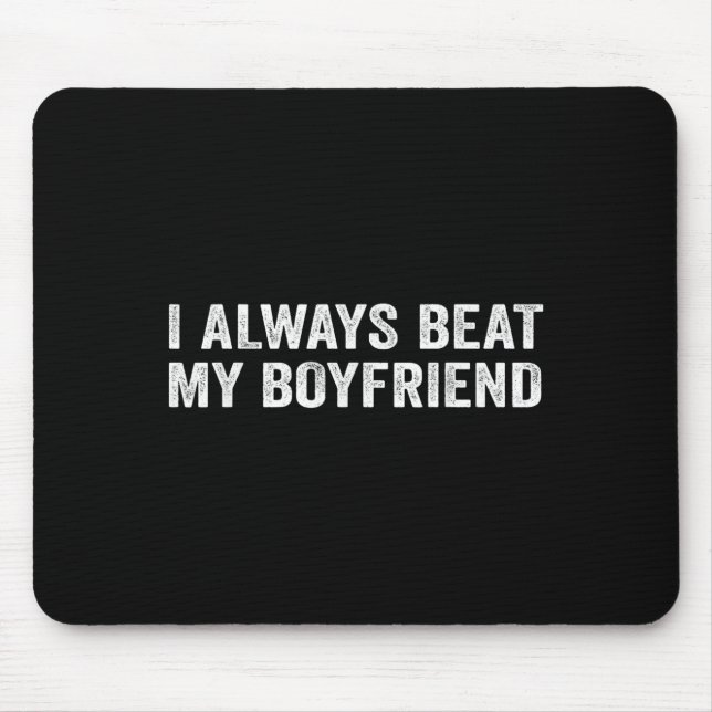 Ich besiege immer meinen Freund, Verabredend Funny Mousepad (Vorne)