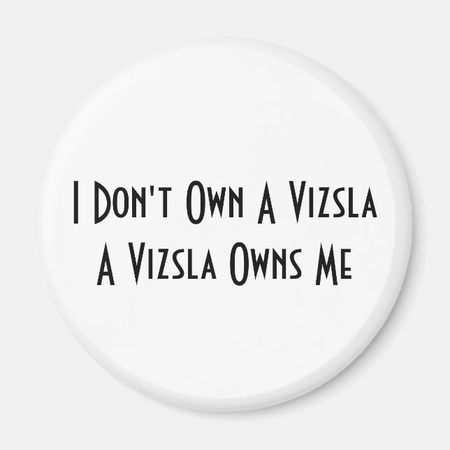 Ich besitze keinen Vizsla-Magneten, einen Vizsla-M Magnet (Vorne)