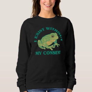 Ich bestehe ohne meine Zustimmung Frosch Surreal M Sweatshirt