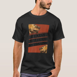 Ich bestehe ohne meine Zustimmung zu einer lustige T-Shirt