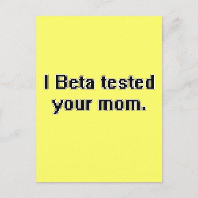 Ich Beta habe deine Mutter getestet. Postkarte (Vorderseite)
