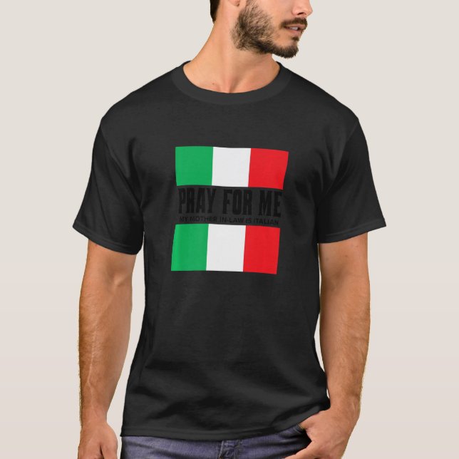 Ich bete für mich, meine Mutter im Recht ist Itali T-Shirt (Vorderseite)