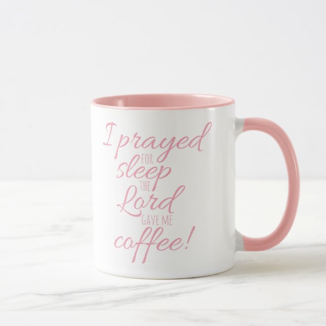 Ich betete für Schlaf-Tasse Tasse (Rechts)