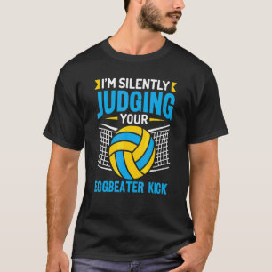 Ich beurteile deinen Eierbecher-Tritt-Wasserball s T-Shirt