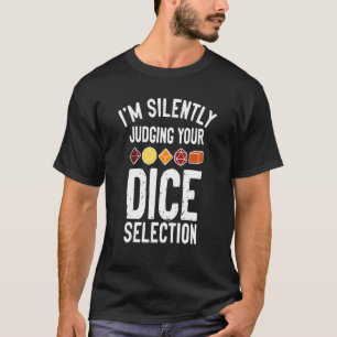 Ich beurteile Ihr Spiel mit der Würfel-Auswahl sch T-Shirt