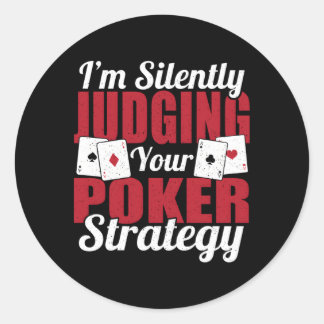 Ich beurteile stillschweigend Ihre Poker-Strategie Runder Aufkleber