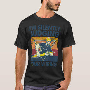 Ich beurteile stillschweigend Ihren Drahtleiter T-Shirt