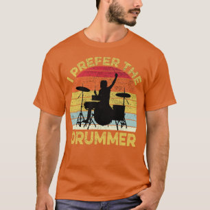 Ich bevorzuge das Drummer Konzert 2 T-Shirt