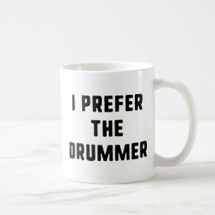 Ich bevorzuge den Drummer Kaffeetasse