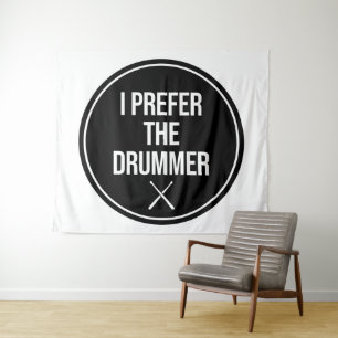 Ich bevorzuge den Drummer Wandteppich
